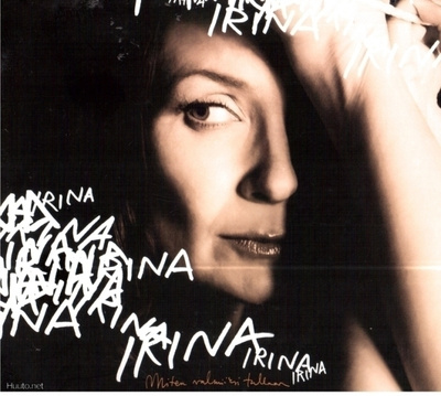 IRINA - MITEN VALMIIKSI TULLAAN