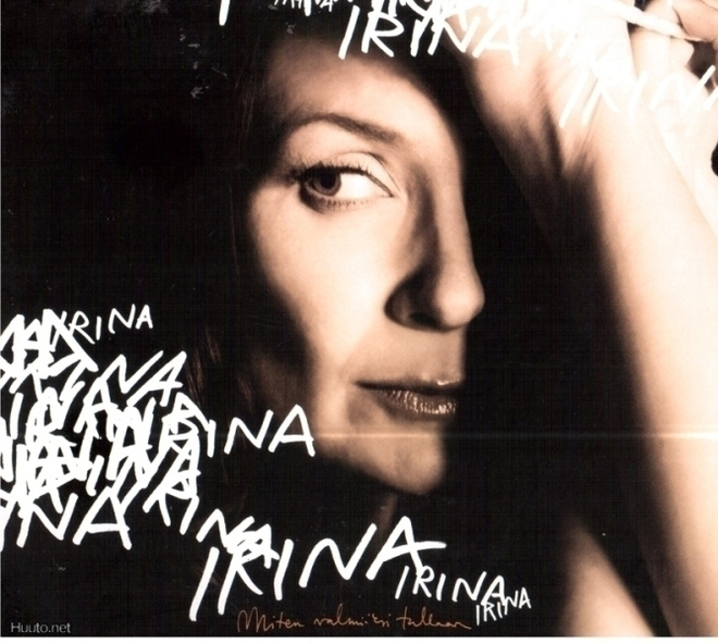 IRINA - MITEN VALMIIKSI TULLAAN