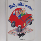 Jorma Toiviainen : Huh, mikä matka! - pikkukuva 1