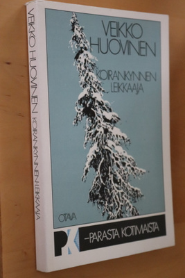 Veikko Huovinen : Koirankynnen leikkaaja ( 1990 PK pokkari )