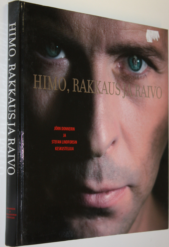 Stefan Lindfors : Himo, rakkaus ja raivo