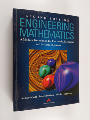 Anthony Croft : Engineering mathematics : a modern founda...