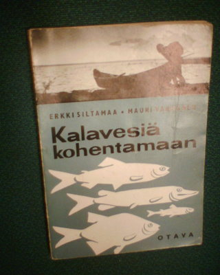 Siltamaa ym.: KALAVESIÄ KOHENTAMAAN (1 p. 1957)Sis.pk:t