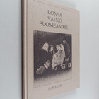 Lauri Kantee : Konsa vaino Suomeamme - pikkukuva 1