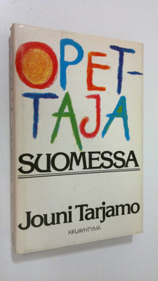 Jouni (toim.) Tarjamo : Opettaja Suomessa