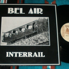 BEL AIR ~ Interrail ~ 12"Single - Matti Inkinen SIG - pikkukuva 1