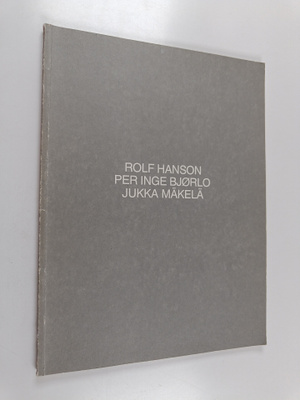 Maaretta Jaukkuri : Rolf Hanson, Per Inge Bjorlo, Jukka M...