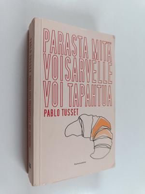Pablo Tusset : Parasta mitä voisarvelle voi tapahtua
