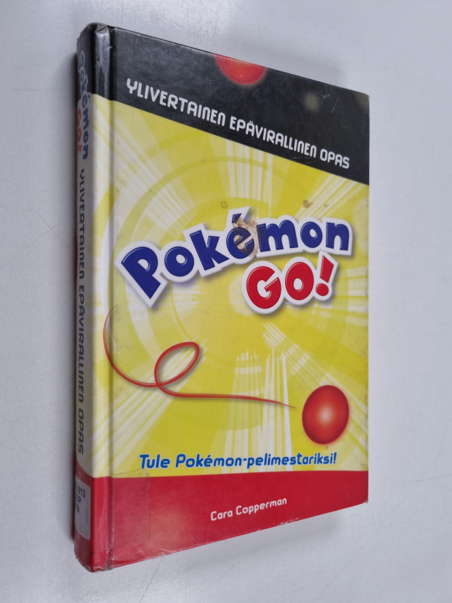 Cara Copperman : Pokemon GO! : ylivertainen epävirallinen...