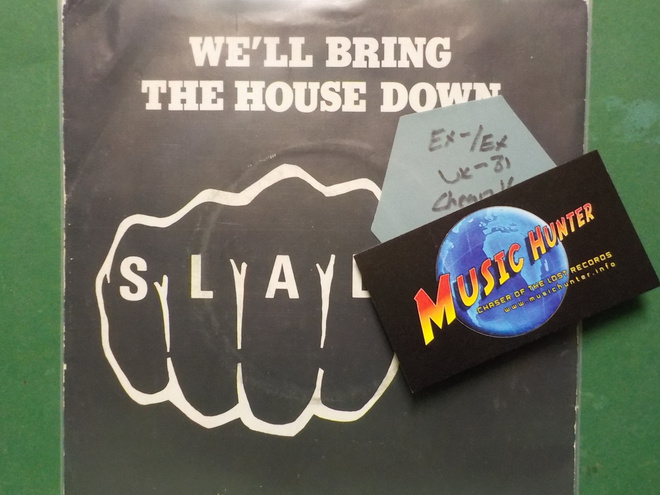 SLADE - WE'LL BRING THE HOUSE DOWN - UK 1981 EX-/EX 7"