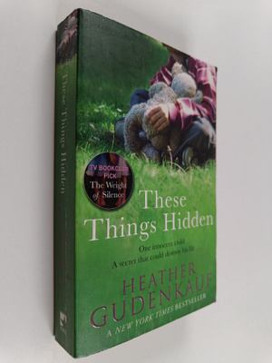 Heather Gudenkauf : These Things Hidden