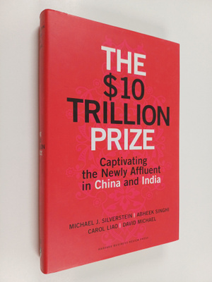 Michael J. Silverstein : The $10 trillion prize : captiva...
