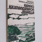 Henrik Smedjebacka : Kirkko Kilimandzaron juurella : itse... - pikkukuva 1