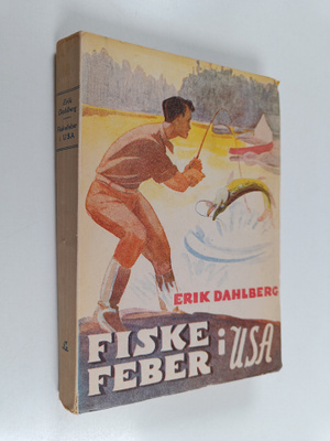 Erik Dahlberg : Fiskefeber i USA