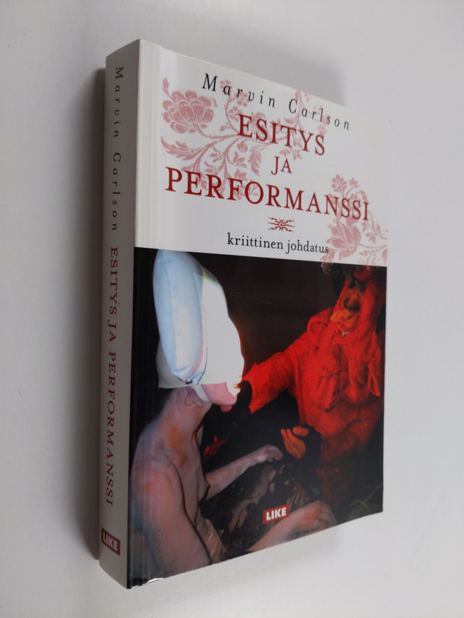 Marvin Carlson : Esitys ja performanssi : kriittinen johd...