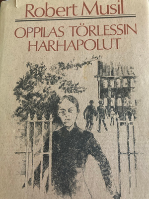 ROBERT MUSIL: OPPILAS TÖRLESSIN HARHAPOLUT