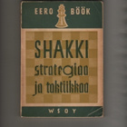 Böök: Shakkistrategiaa ja -taktiikkaa, WSOY 1945, nid., K3 - pikkukuva 1