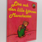 Don Freeman : Lisa och den lilla björnen Manchester - pikkukuva 1