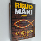 Reijo Mäki : Hard luck cafe : rikosromaani - pikkukuva 1