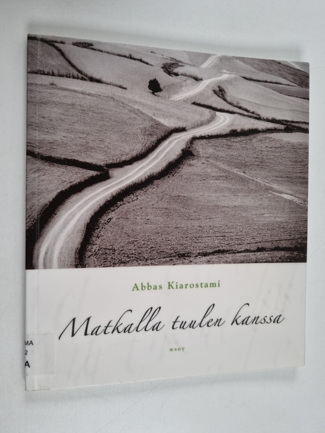 Abbas Kiarostami : Matkalla tuulen kanssa