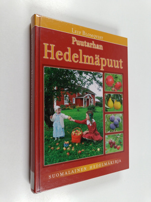 Leif Blomqvist : Puutarhan hedelmäpuut : omenat, päärynät...