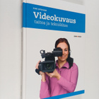 Kari Leponiemi : Videokuvaus - taitoa ja tekniikkaa - pikkukuva 1