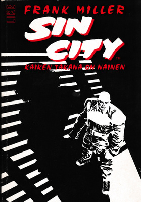 FRANK MILLER Sin City - Kaiken takana on nainen LIKE 1997