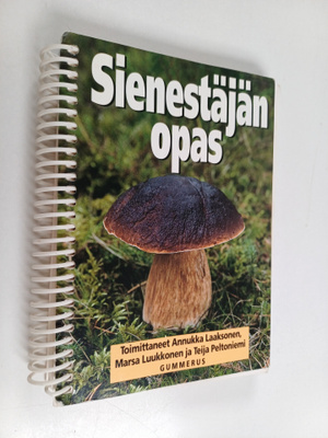 Annukka Laaksonen : Sienestäjän opas