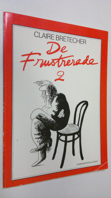 Claire Bretecher : De Frustrerade 2