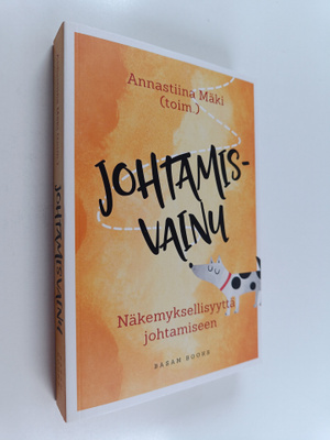 Annastiina Mäki : Johtamisvainu : Näkemyksellisyyttä joht...