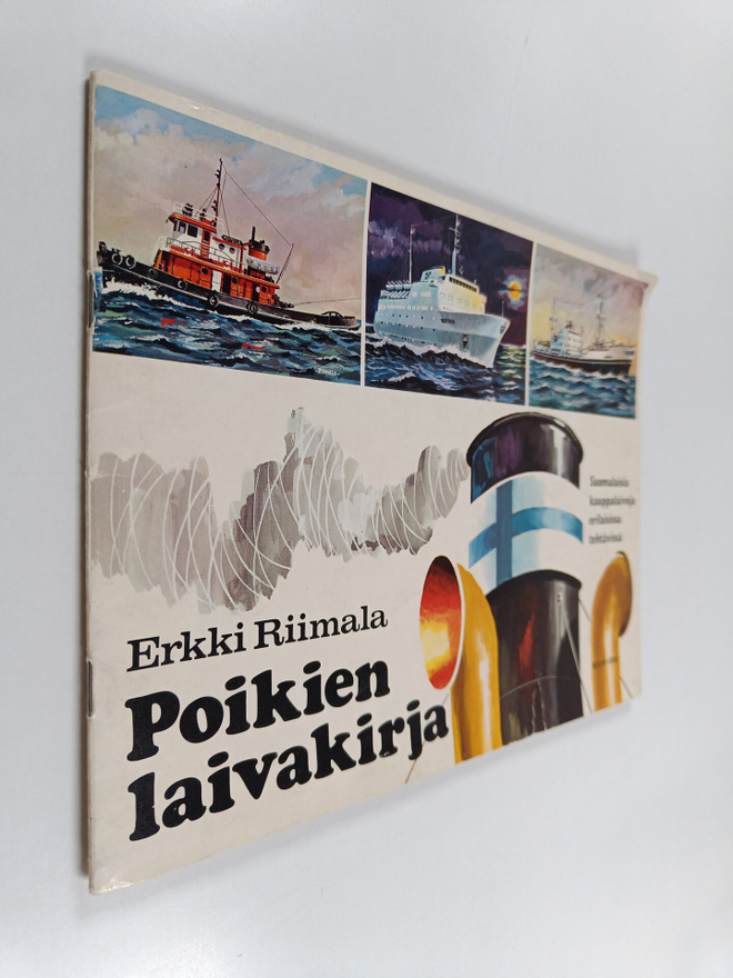 Erkki Riimala : Poikien laivakirja : Suomalaisia kauppala...