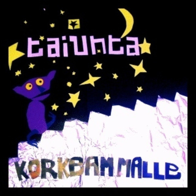 TAIUNTA: KORKEAMMALLE CD