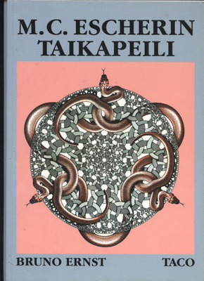 Bruno Ernst: M. C. Escherin Taikapeili