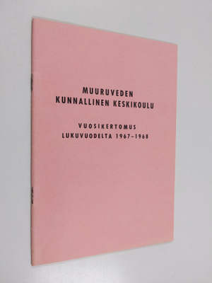 Muuruveden kunnallinen keskikoulu : vuosikertomus lukuvuo...