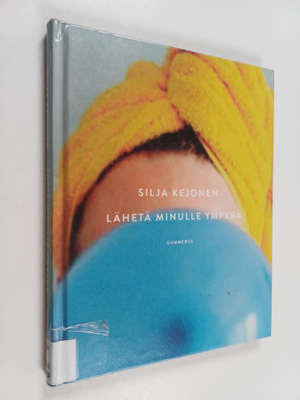 Silja Kejonen : Lähetä minulle ympyrä