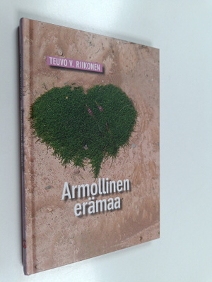 Teuvo V. Riikonen : Armollinen erämaa (signeerattu, tekij...