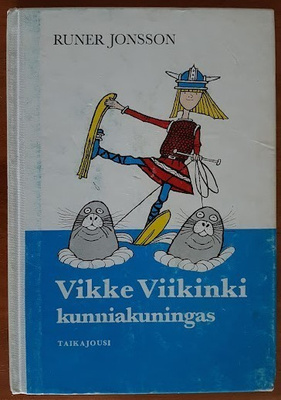 Runer Jonsson: Vikke Viikinki - kunniakuningas