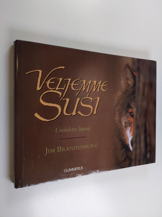 Jim Brandenburg : Veljemme susi : unohdettu lupaus