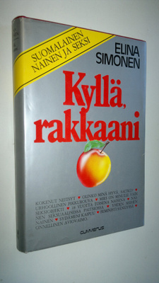 Elina Simonen : Kyllä, rakkaani : suomalainen nainen ja s...