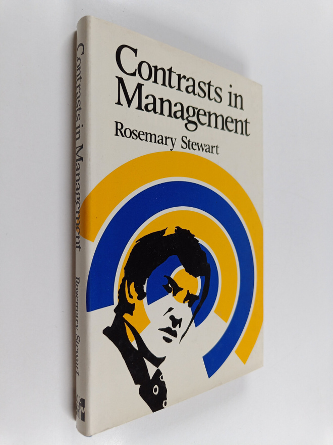 Rosemary Stewart : Contrasts in management : a study of d...
