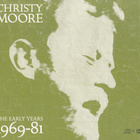 CHRISTY MOORE - EARLY YEARS BOX - pikkukuva 1