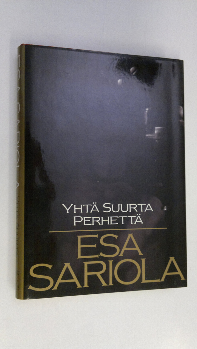 Esa Sariola : Yhtä suurta perhettä