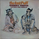 SPOOKY TOOTH FEATURING MIKE HARRISON - THE LAST PUFF - pikkukuva 1