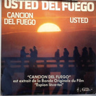 USTED DEL FUEGO :: CANCION DEL FUEGO :: VINYYLI 7" 1981 - pikkukuva 1