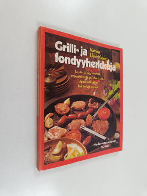 Katrin Klever : Grilli- ja fondyyherkkuja
