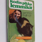 Gemma Snellman : Kodin pikku lemmikit - pikkukuva 1