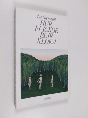 Åsa Stenwall : Hur flickor blir kloka : om flickuppväxt i...
