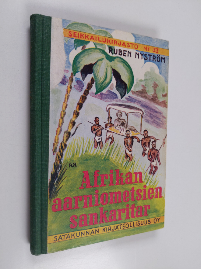 Ruben Nyström : Afrikan aarniometsien sankaritar : kuvaus...