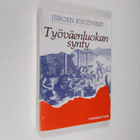Jurgen Kuczynski : Työväenluokan synty - pikkukuva 1