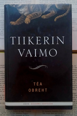 Tea Obreht - Tiikerin vaimo (sid.)